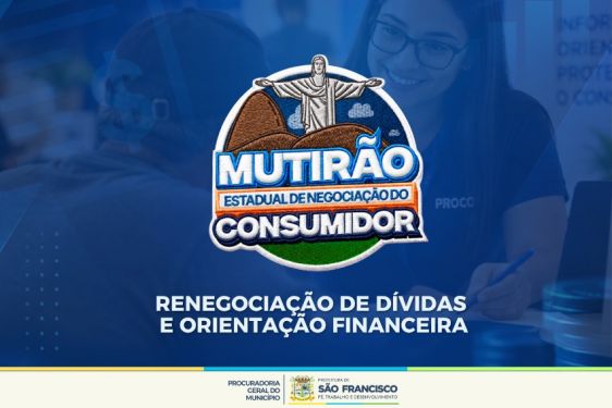 SFI: Procon sedia 4° Mutirão Estadual de Renegociação de Dívidas